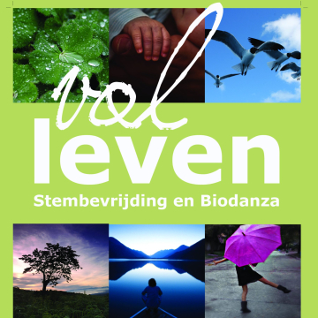 VOL LEVEN, een weekend met Stembevrijding en Biodanza